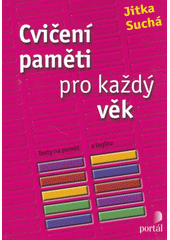 Cvičení paměti pro každý věk : testy na paměť a logiku  Cover Image