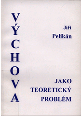 Výchova jako teoretický problém  Cover Image