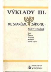 Výklady ke Starému zákonu. III., Knihy naučné : Jób až Píseň písní  Cover Image
