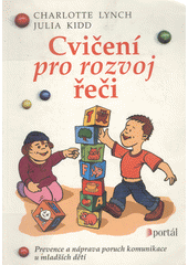Cvičení pro rozvoj řeči : prevence a náprava poruch komunikace u mladších dětí  Cover Image