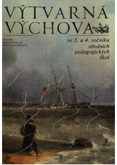 Výtvarná výchova ve 3. a 4. ročníku středních pedagogických škol. 2. část  Cover Image