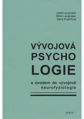 Vývojová psychologie s úvodem do vývojové neurofyziologie  Cover Image