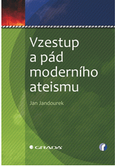 Vzestup a pád moderního ateismu  Cover Image