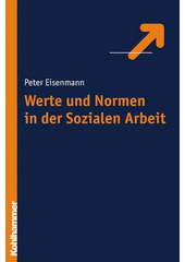 Werte und Normen in der sozialen Arbeit  Cover Image