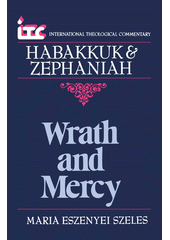 Wrath and mercy : a commentary on the books of Habakkuk and Zephaniah  Cover Image