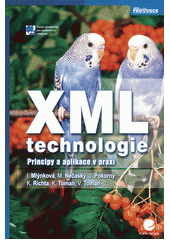 XML technologie : principy a aplikace v praxi  Cover Image