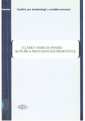 Z lásky nebo za peníze: kuplíři a provozování prostituce  Cover Image