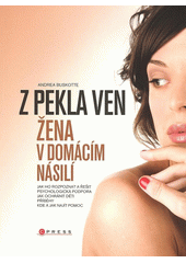 Z pekla ven : žena v domácím násilí  Cover Image