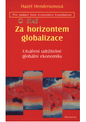 Za horizontem globalizace : utváření udržitelné globální ekonomiky  Cover Image