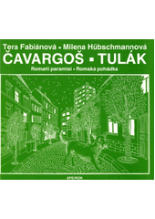Čavargoš : [romaňi paramisi] = Tulák : [romská pohádka]  Cover Image