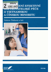 Zabezpečení efektivní ošetřovatelské péče o vietnamskou a čínskou minoritu  Cover Image