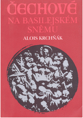 Čechové na basilejském sněmu  Cover Image