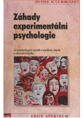 Záhady experimentální psychologie : co psychologové zjistili o myšlení, citech a chování člověka  Cover Image