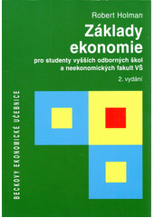 Základy ekonomie : pro studenty vyšších odborných škol a neekonomických fakult VŠ  Cover Image