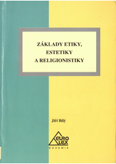 Základy etiky, estetiky a religionistiky  Cover Image