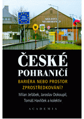 České pohraničí - bariéra nebo prostor zprostředkování?  Cover Image