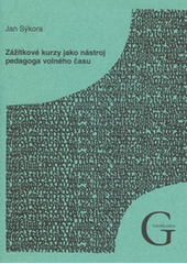 Zážitkové kurzy jako nástroj pedagoga volného času  Cover Image