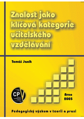 Znalost jako klíčová kategorie učitelského vzdělávání  Cover Image