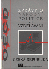 Zpráva o národní politice ve vzdělávání : Česká republika ; Překlad a úprava anglického originálu Středisko vzdělávací politiky Pedagogické fakulty Univerzity Karlovy v Praze Cover Image