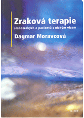 Zraková terapie slabozrakých a pacientů s nízkým vizem  Cover Image