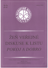 Žeň veřejné diskuse k listu Pokoj a dobro : autorský tým reaguje na podněty, kritiku a otázky vyvolané sociálním listem Cover Image
