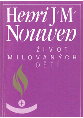 Život milovaných dětí : duchovní život v sekulárním světě  Cover Image
