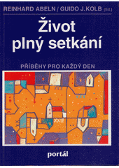 Život plný setkání : příběhy pro každý den  Cover Image
