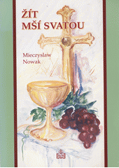 Žít mší svatou  Cover Image