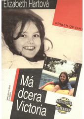 Má dcera Victoria : příběh odvahy  Cover Image