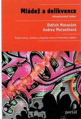 Mládež a delikvence : možné příčiny, struktura, programy prevence kriminality mládeže  Cover Image