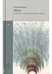 Křest : průvodce k obnově křestního vyznání  Cover Image