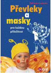 Převleky a masky pro každou příležitost  Cover Image