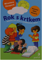 Rok s krtkem : [náměty pro práci s předškolními dětmi]  Cover Image