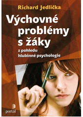 Výchovné problémy s žáky z pohledu hlubinné psychologie  Cover Image