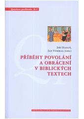 Příběhy povolání a obrácení v biblických textech  Cover Image
