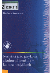 Neslyšící jako jazyková a kulturní menšina - kultura neslyšících  Cover Image