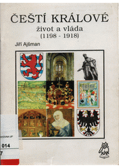 Čeští králové : život a vláda (1198-1918)  Cover Image