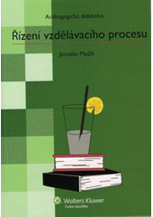 Řízení vzdělávacího procesu : andragogická didaktika  Cover Image