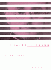 Čínské elogium : duchovní portrét P. Josefa Zemana C.M. misionáře v Číně  Cover Image