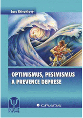 Optimismus, pesimismus a prevence deprese  Cover Image