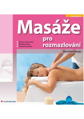 Masáže pro rozmazlování : partnerská masáž a automasáž  Cover Image