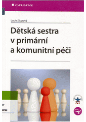 Dětská sestra v primární a komunitní péči  Cover Image