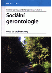 Sociální gerontologie : úvod do problematiky  Cover Image