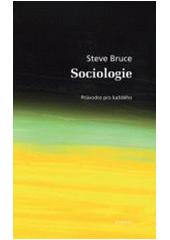 Sociologie : průvodce pro každého  Cover Image