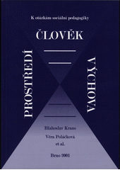 Člověk - prostředí - výchova : k otázkám sociální pedagogiky  Cover Image