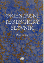 Orientační teologický slovník  Cover Image