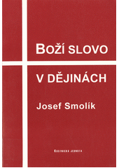 Boží slovo v dějinách : sborník menších prací  Cover Image