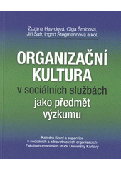 Organizační kultura v sociálních službách jako předmět výzkumu  Cover Image