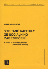 Vybrané kapitoly ze sociálního zabezpečení. II. část, Sociální pomoc a sociální služby  Cover Image