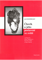 Člověk a jeho postavení ve světě : filozofické otázky - psychologické odpovědi  Cover Image